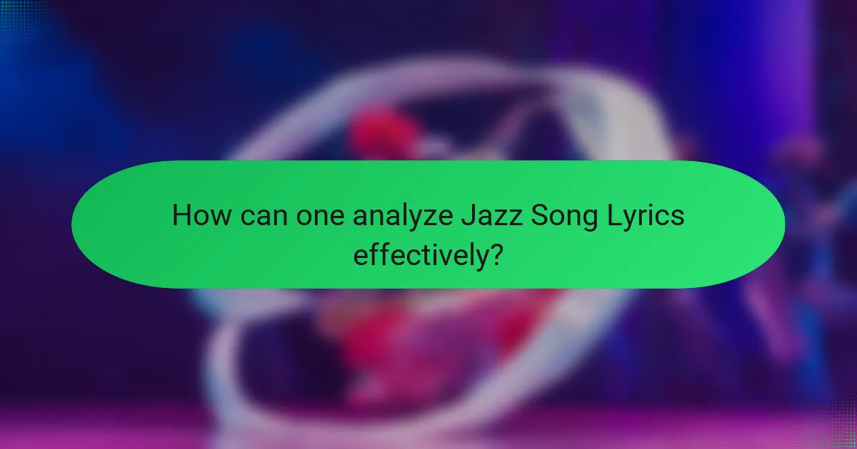How can one analyze Jazz Song Lyrics effectively?